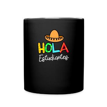 Spanish Teacher Hola Estudiantes - Full Colour Mug - black - Front