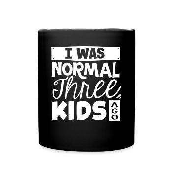 Elternteil Von 3 Kindern, War Normal Drei Kindern - Tasse einfarbig - Schwarz - Vorne