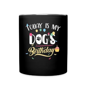 Aujourd’hui, c’est l’anniversaire de mon chien, propriétaire du chien - Mug uni - noir - Devant