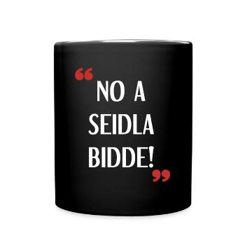No a seidla bidde! Design für Bamberg und - Tasse einfarbig - Schwarz - Vorne