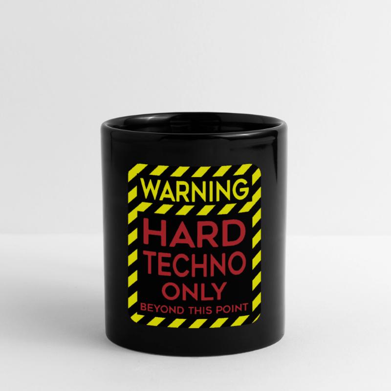 Hard Techno Only Warnung Hard Dark Acid Techno Tasse einfarbig