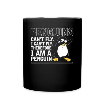 Pinguine können nicht fliegen, ich bin ein Pinguin - Tasse einfarbig - Schwarz - Vorne