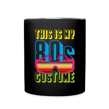 Costume Party Eighties Motto Retro 80s - Full Colour Mug - black - Front