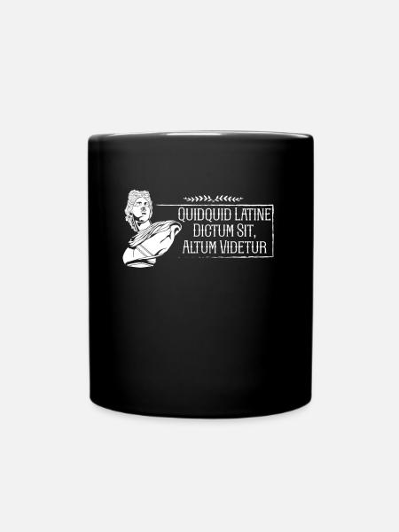 Latin - Quidquid Latine Dictum Sit Altum Videtur - Mug uni - noir