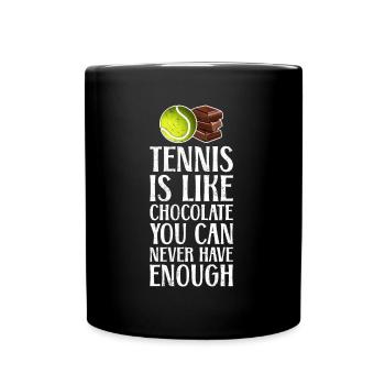 Tennis is Like Chocolate - Full Colour Mug - black - Front