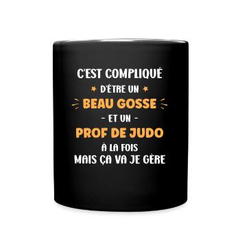 Compliqué beau gosse et prof de judo - Mug uni - noir - Devant