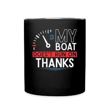 Thank you, boat owner, my boat is no longer running - Full Colour Mug - black - Front