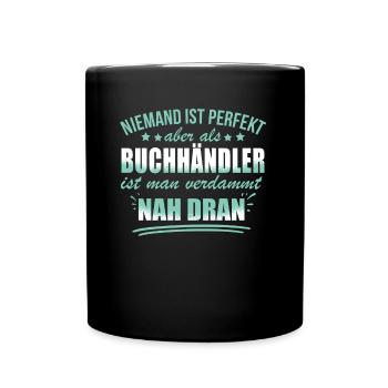 Niemand ist perfekt als ein Buchhandler - Tasse einfarbig - Schwarz - Vorne