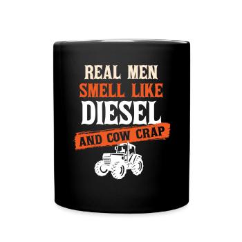Real Men Smell Like Diesel And Cow Manure - Full Colour Mug - black - Front
