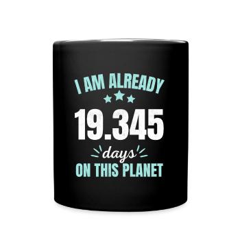 Déjà 19345 Jours sur cette planète 53ème anniversaire - Mug uni - noir - Devant