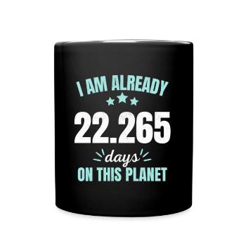 Déjà 22265 jours sur cette planète 61ème anniversaire - Mug uni - noir - Devant