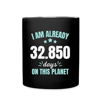 Already 32850 Days On This Planet 90th Birthday - Tasse einfarbig - Schwarz - Vorne