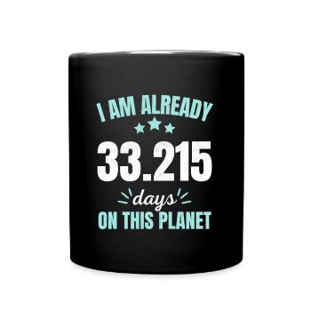Already 33215 Days On This Planet 91st Birthday - Full Colour Mug - black - Front