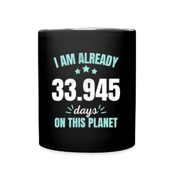 Already 33945 Days On This Planet 93rd Birthday - Full Colour Mug - black - Front