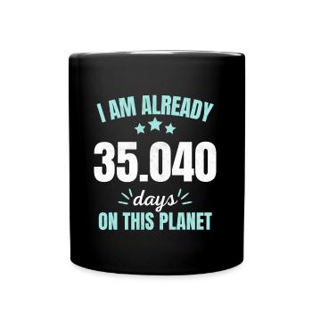 Already 35040 Days On This Planet 96th Birthday - Full Colour Mug - black - Front
