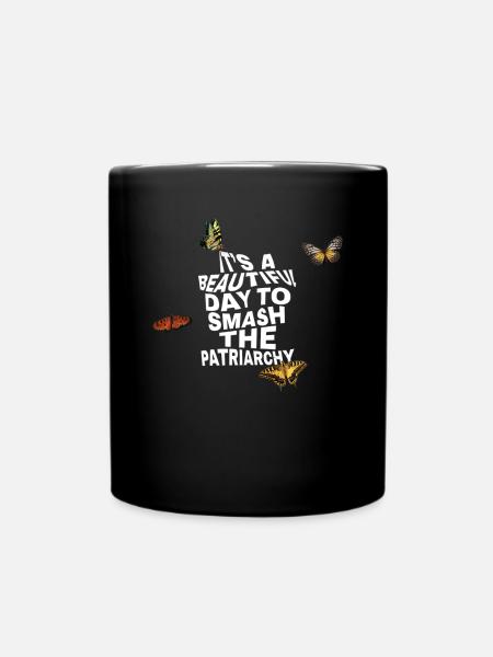 It's a beautiful day to smash the patriarchy Frau - Tasse einfarbig - Schwarz