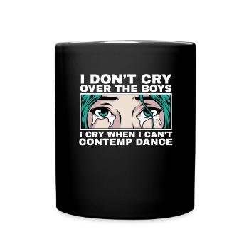 Je pleure quand je ne peux pas danser Contemp - Mug uni - noir - Devant
