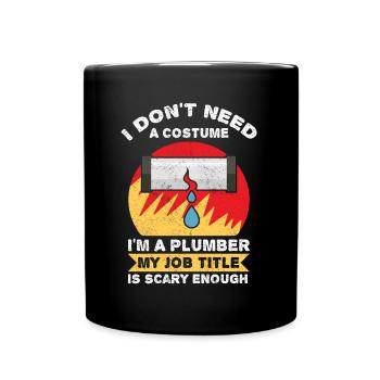 Je n’ai pas besoin d’un costume Je suis plombier - Mug uni - noir - Devant