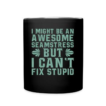 I Might Be An Awesome Seamstress - Full Colour Mug - black - Front