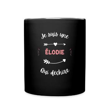 Je suis une Elodie qui déchire - Mug uni - noir - Devant