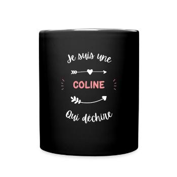 Je suis une Coline qui déchire - Mug uni - noir - Devant