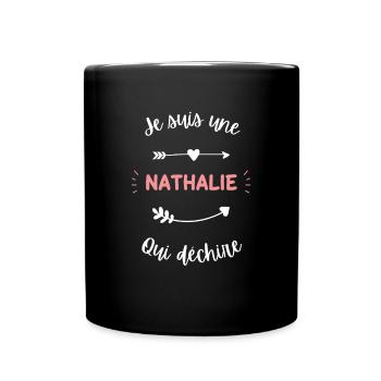 Je suis une Nathalie qui déchire - Mug uni - noir - Devant