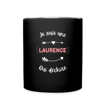 Je suis une Laurence qui déchire - Mug uni - noir - Devant