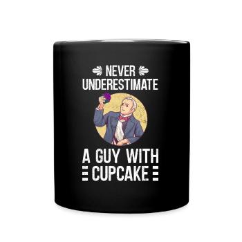 Never Underestimate A Guy With Cupcake - Full Colour Mug - black - Front