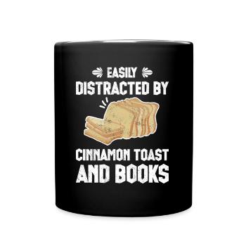 Easily Distracted By Cinnamon Toast - Tasse einfarbig - Schwarz - Vorne