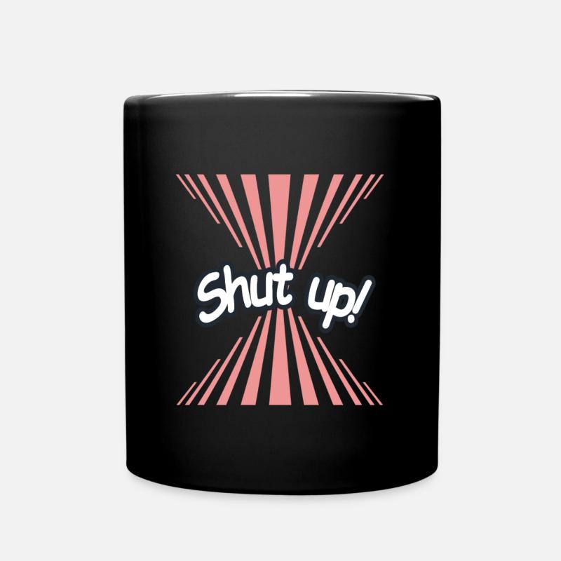 Shut up tee - Full Colour Mug - black