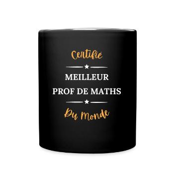 Certifié meilleur prof de maths du monde - Mug uni - noir - Devant