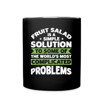 Fruit Salad Is A Simple Solution - Full Colour Mug - black - Front