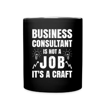 Business Consultant Is Not A Job - Full Colour Mug - black - Front