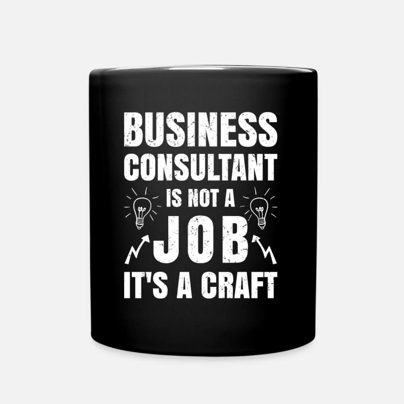 Business Consultant Is Not A Job - Tasse einfarbig - Schwarz