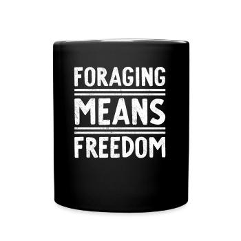 Foraging Means Freedom Mycology Mushroom Hunter - Full Colour Mug - black - Front