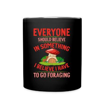 I Have To Go Foraging Mycology Mushies Mushroom - Full Colour Mug - black - Front