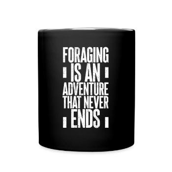 Foraging Is An Adventure That Never Ends Mushroom - Full Colour Mug - black - Front