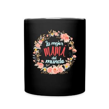 Die Beste Mutter Der Welt Spanisches Zitat Mutter - Tasse einfarbig - Schwarz - Vorne