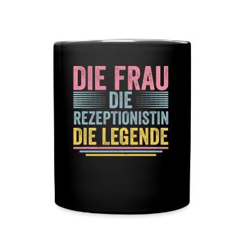 Die Frau Die Rezeptionistin Die Legende - Tasse einfarbig - Schwarz - Vorne