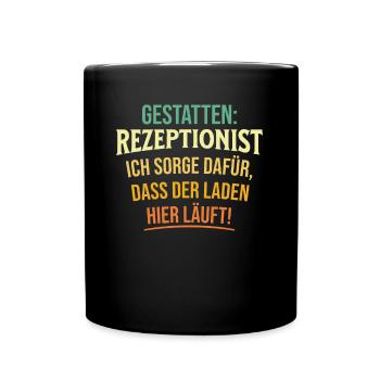 Gestatten Rezeptionist Ich Sorge Dafür - Tasse einfarbig - Schwarz - Vorne