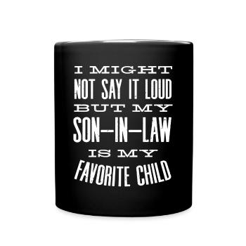 Le gendre est mon enfant préféré - Mug uni - noir - Devant