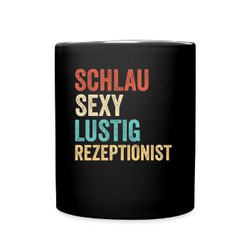 Schlau Sexy Lustig Rezeptionist - Tasse einfarbig - Schwarz - Vorne