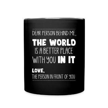 Person Hinter Mir, Ein Besserer Ort - Tasse einfarbig - Schwarz - Vorne