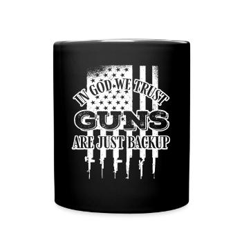 In Gott, Wir Vertrauen, Sind Waffen Nur Backup - Tasse einfarbig - Schwarz - Vorne