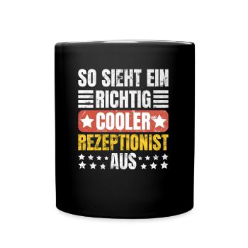So Sieht Ein Richtig Cooler Rezeptionist - Tasse einfarbig - Schwarz - Vorne