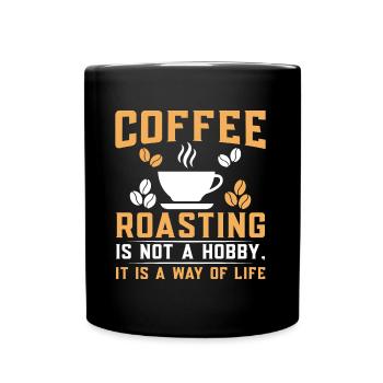 La torréfaction du café n’est pas un passe-temps - Mug uni - noir - Devant