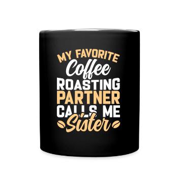 My Favorite Coffee Roasting Partner - Tasse einfarbig - Schwarz - Vorne