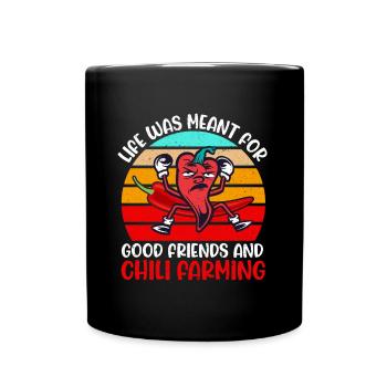 La vie était destinée à la culture du chili - Mug uni - noir - Devant