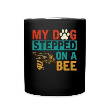Mon chien a marché sur une abeille - Mug uni - noir - Devant