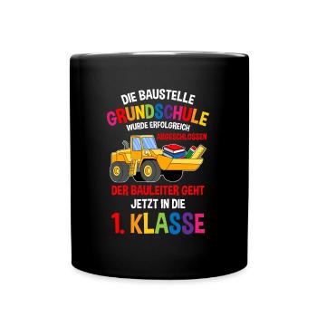 Schulanfang Einschulung 1 Klasse Grundschule - Tasse einfarbig - Schwarz - Vorne